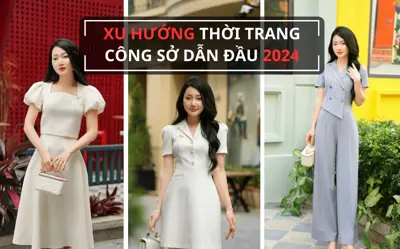 Xu hướng thời trang công sở dẫn đầu 2024